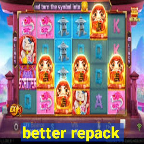 better repack